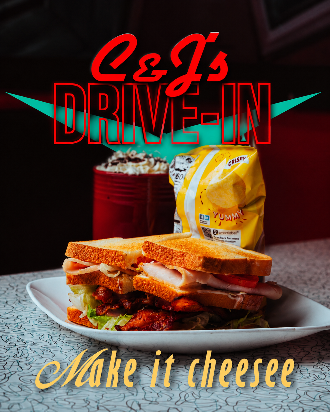 C&J's Drive-In club sandwich poster — Make it cheesee